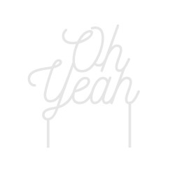 Cake topper déco fête Oh yeah plexi blanc