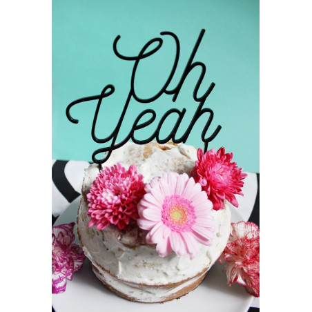 Cake topper pour gâteau déco Oh yeah plexi noir