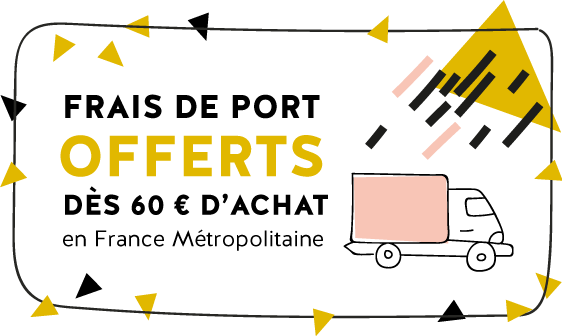 Frais de port offerts dès 60 euros d'achats !